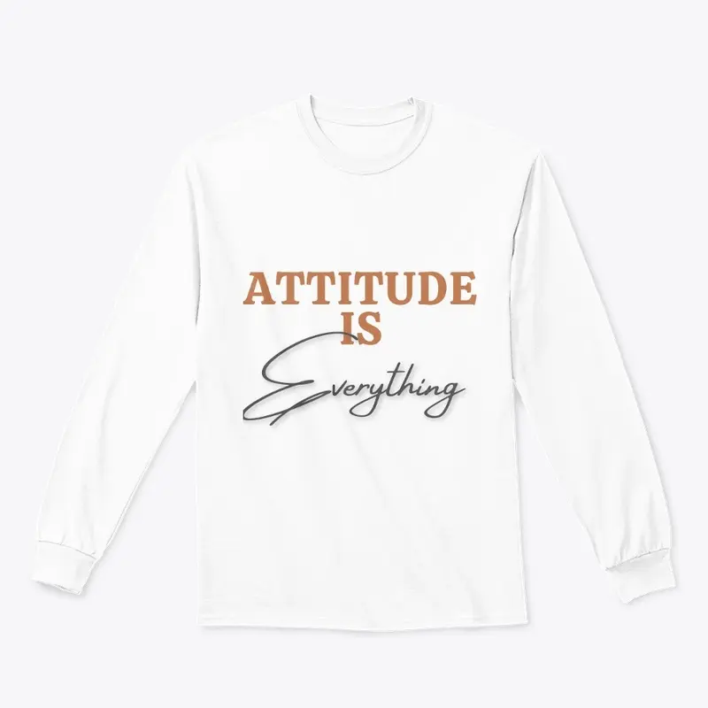 ATTITUDE IS EVERYTHING