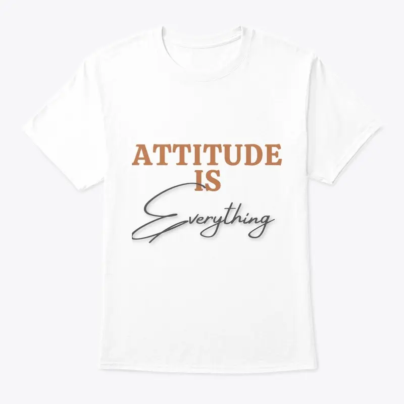 ATTITUDE IS EVERYTHING